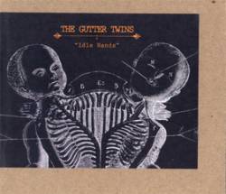 The Gutter Twins : Idle Hands